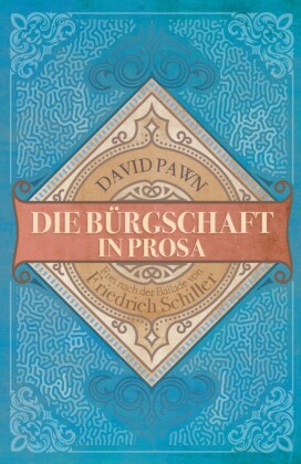 Die Bürgschaft in Prosa