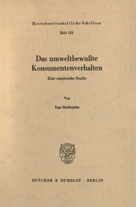 Das umweltbewußte Konsumentenverhalten.