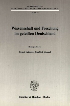 Wissenschaft und Forschung im geteilten Deutschland.