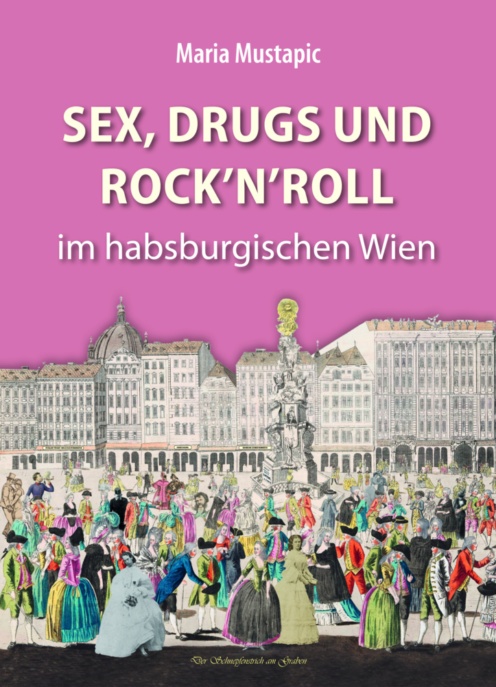 Sex, Drugs und Rock'n'Roll im habsburgischen Wien main product photo