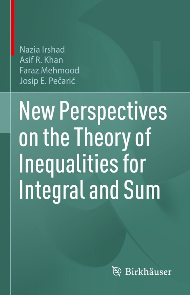 New Perspectives on the Theory of Inequalities for Integral and Sum main product photo