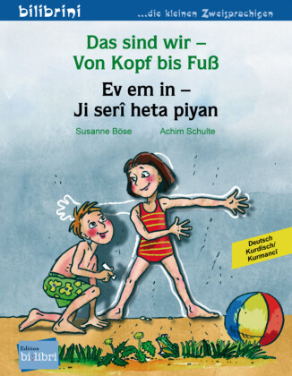 Das sind wir - Von Kopf bis Fuß (Deutsch-Kurdisch/Kurmancî)