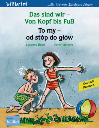 Das sind wir - Von Kopf bis Fuß (Deutsch-Polnisch)