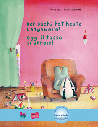 Der Dachs hat heute Langeweile! (Deutsch-Italienisch)