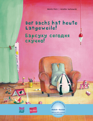 Der Dachs hat heute Langeweile! (Deutsch-Russisch)