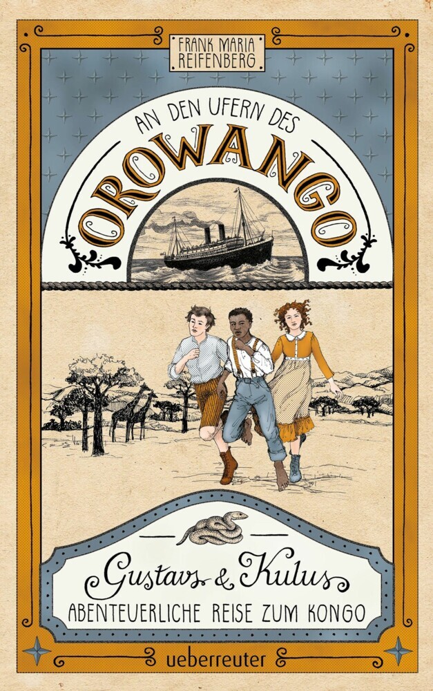 An den Ufern des Orowango - Gustavs und Kulus abenteuerliche Reise zum Kongo main product photo