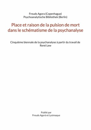 Place et raison de la pulsion de mort dans le schématisme de la psychanalyse