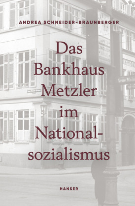 Das Bankhaus Metzler im Nationalsozialismus
