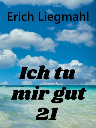 Ich tu mir gut 21