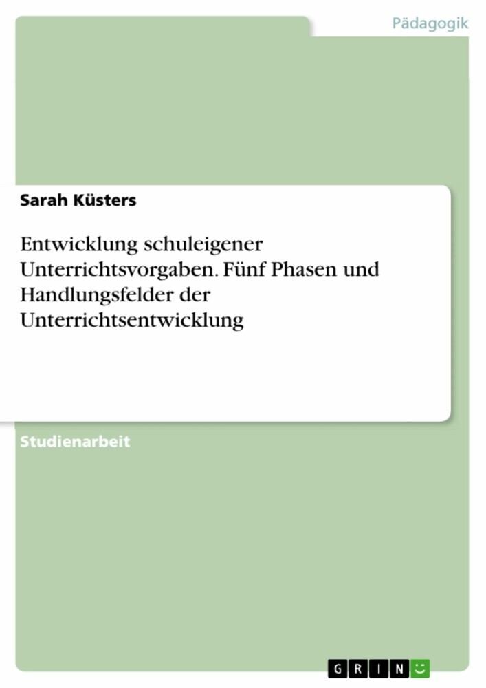 Entwicklung schuleigener Unterrichtsvorgaben. Fünf Phasen und Handlungsfelder der Unterrichtsentwicklung main product photo