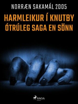 Harmleikur í Knutby - ótrúleg saga en sönn