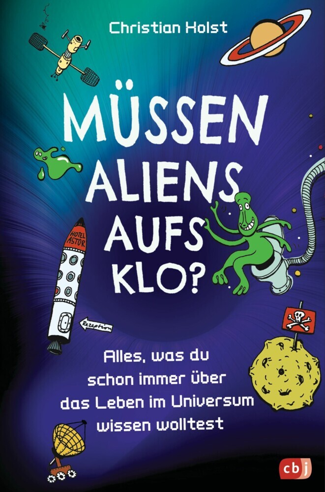 Müssen Aliens aufs Klo? - Alles, was du schon immer über das Leben im Universum wissen wolltest main product photo