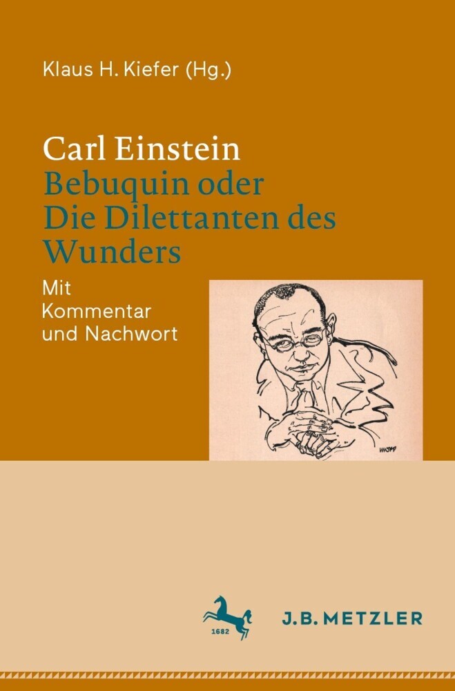 Carl Einstein: Bebuquin oder Die Dilettanten des Wunders main product photo