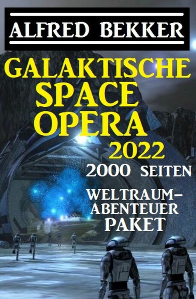 Galaktische Space Opera 2022 - 2000 Seiten Weltraumabenteuer Paket main product photo
