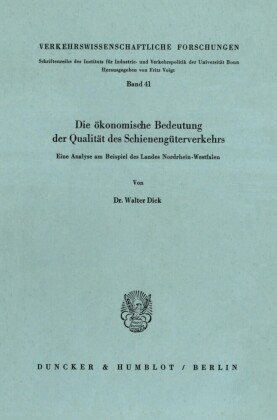 Die ökonomische Bedeutung der Qualität des Schienengüterverkehrs.