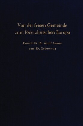 Von der freien Gemeinde zum föderalistischen Europa.