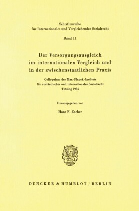 Der Versorgungsausgleich im internationalen Vergleich und in der zwischenstaatlichen Praxis.