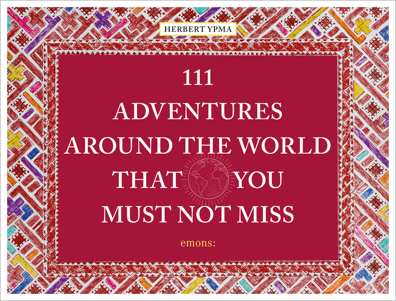 111 Adventures around the World That You Must Not Miss main product photo