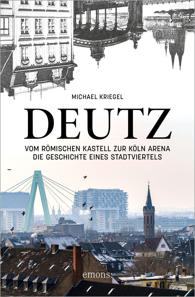Deutz - Vom römischen Kastell zur Köln Arena main product photo