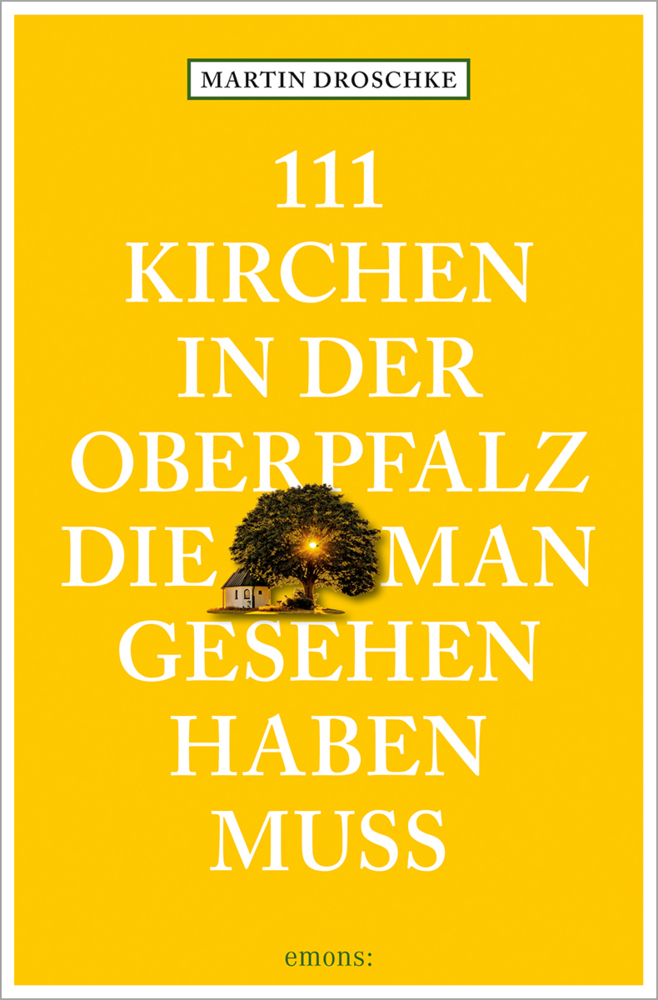 111 Kirchen in der Oberpfalz, die man gesehen haben muss main product photo