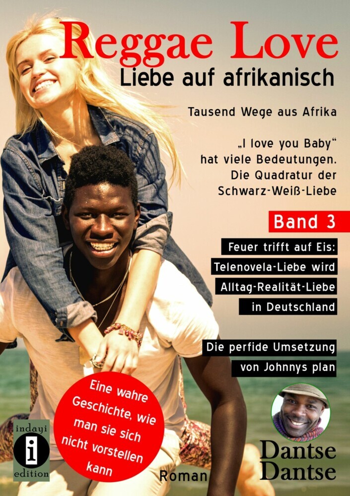 Reggae Love - Liebe auf afrikanisch: Tausend Wege aus Afrika (Band 3)- "I love you Baby" hat viele Bedeutungen - Die Quadratur der Schwarz-Weiß-Liebe main product photo