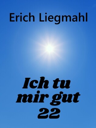 Ich tu mir gut 22
