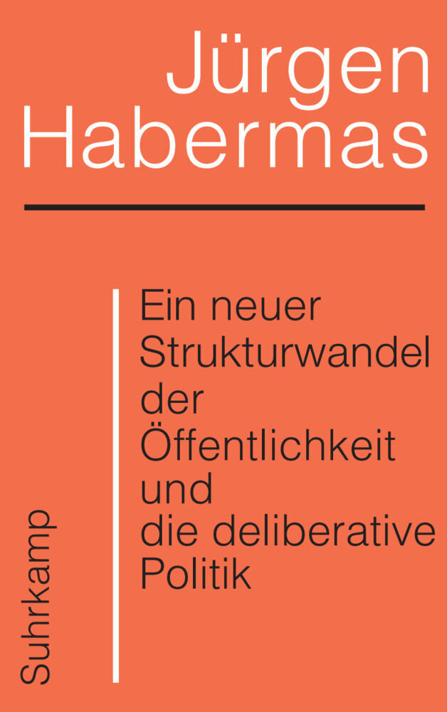 Ein neuer Strukturwandel der Öffentlichkeit und die deliberative Politik main product photo