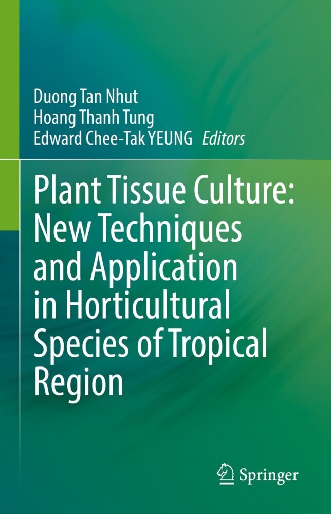 Plant Tissue Culture: New Techniques and Application in Horticultural Species of Tropical Region main product photo