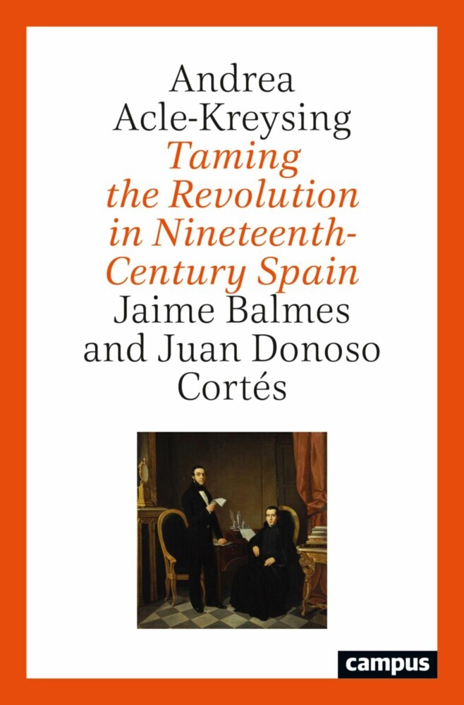 Taming the Revolution in Nineteenth-Century Spain main product photo