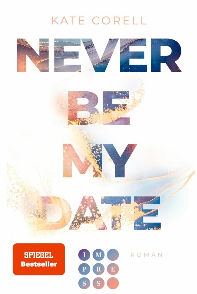 Never Be My Date (Never Be 1) main product photo