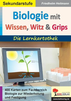 Biologie mit Wissen, Witz und Grips