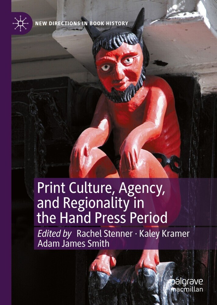 Print Culture, Agency, and Regionality in the Hand Press Period main product photo