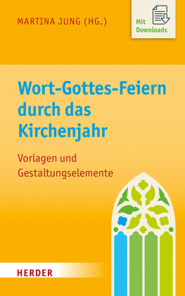 Wort-Gottes-Feiern durch das Kirchenjahr
