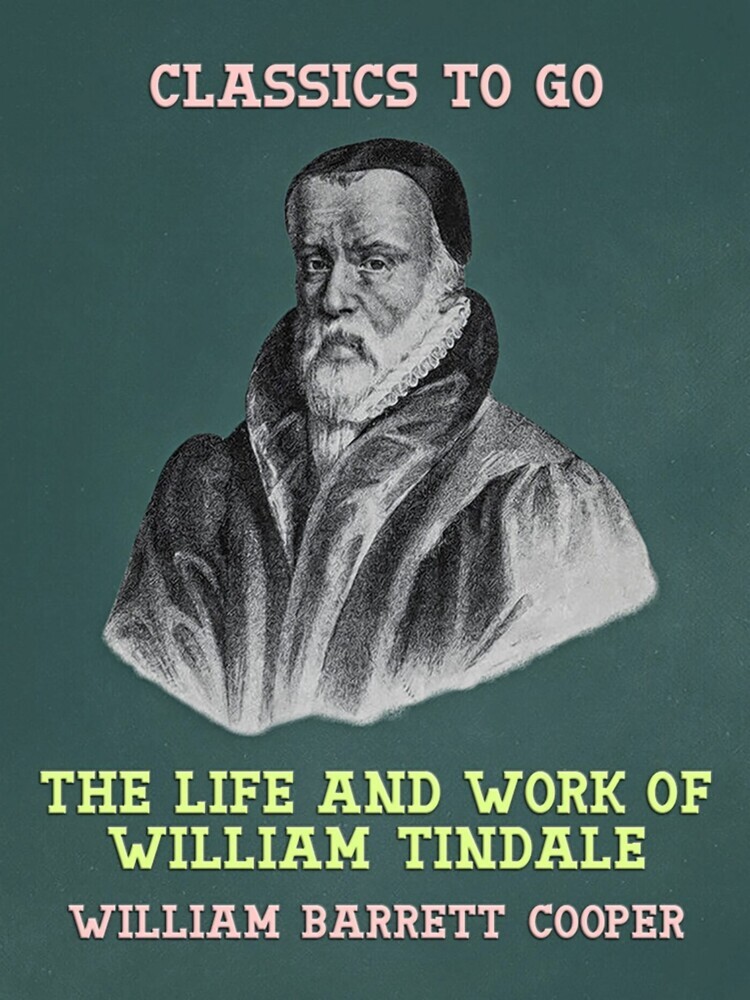 The Life and Work of William Tindale main product photo