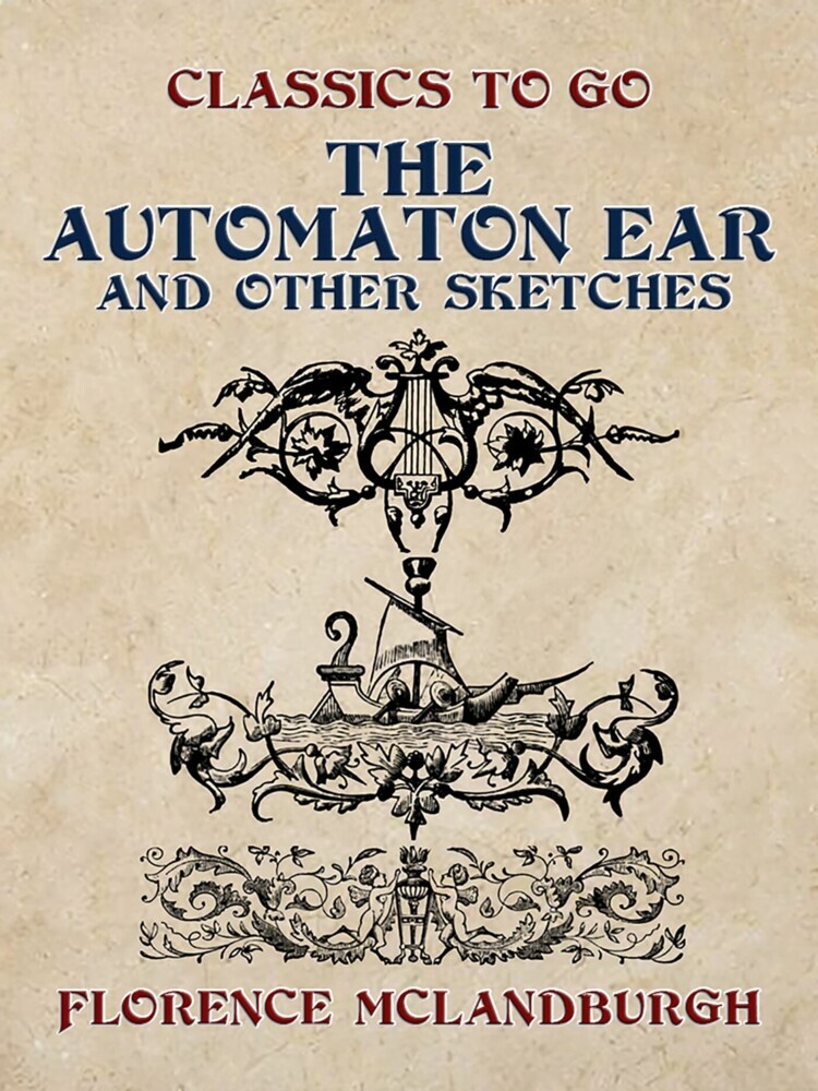 The Automaton Ear, and Other Sketches main product photo