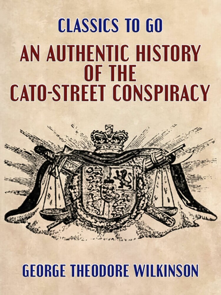An Authentic History of the Cato-Street Conspiracy main product photo