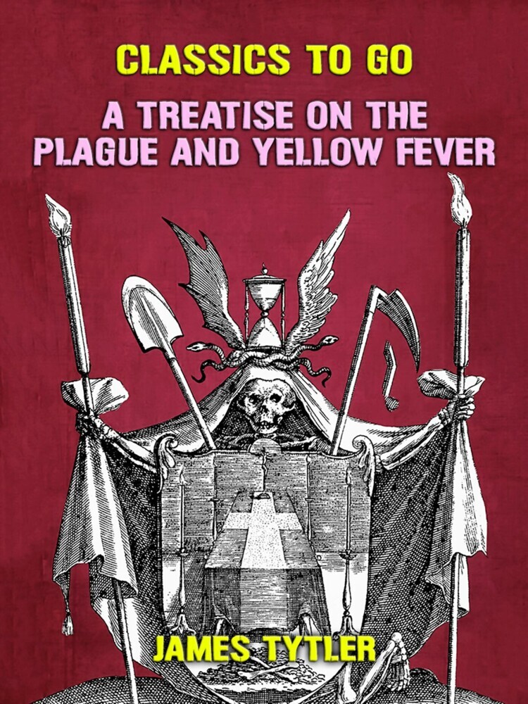 A Treatise on the Plague and Yellow Fever main product photo