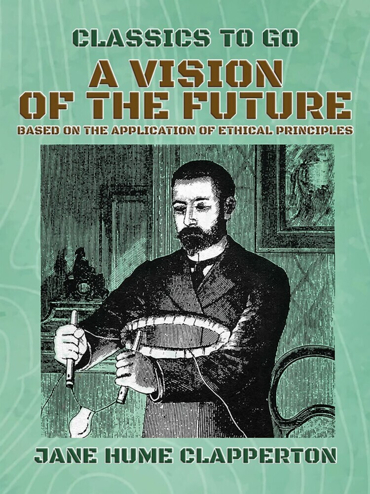A Vision of the Future, Based on the Application of Ethical Principles main product photo