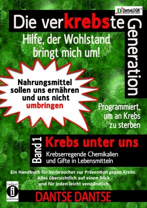 Die verKREBSte Generation - Hilfe, der Wohlstand bringt mich um!