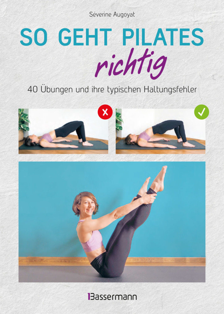 So geht Pilates richtig - 40 Übungen und ihre typischen Haltungsfehler. Von Beginn an sicher trainieren main product photo