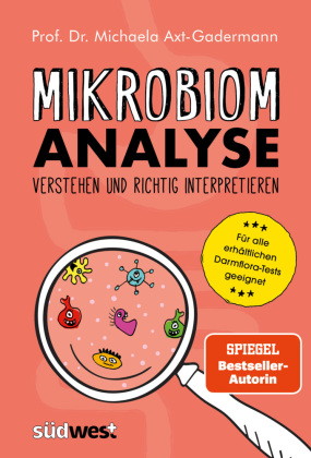 Mikrobiomanalyse verstehen und richtig interpretieren  - Aktualisiert und für alle erhältlichen Darmflora-Tests geeignet