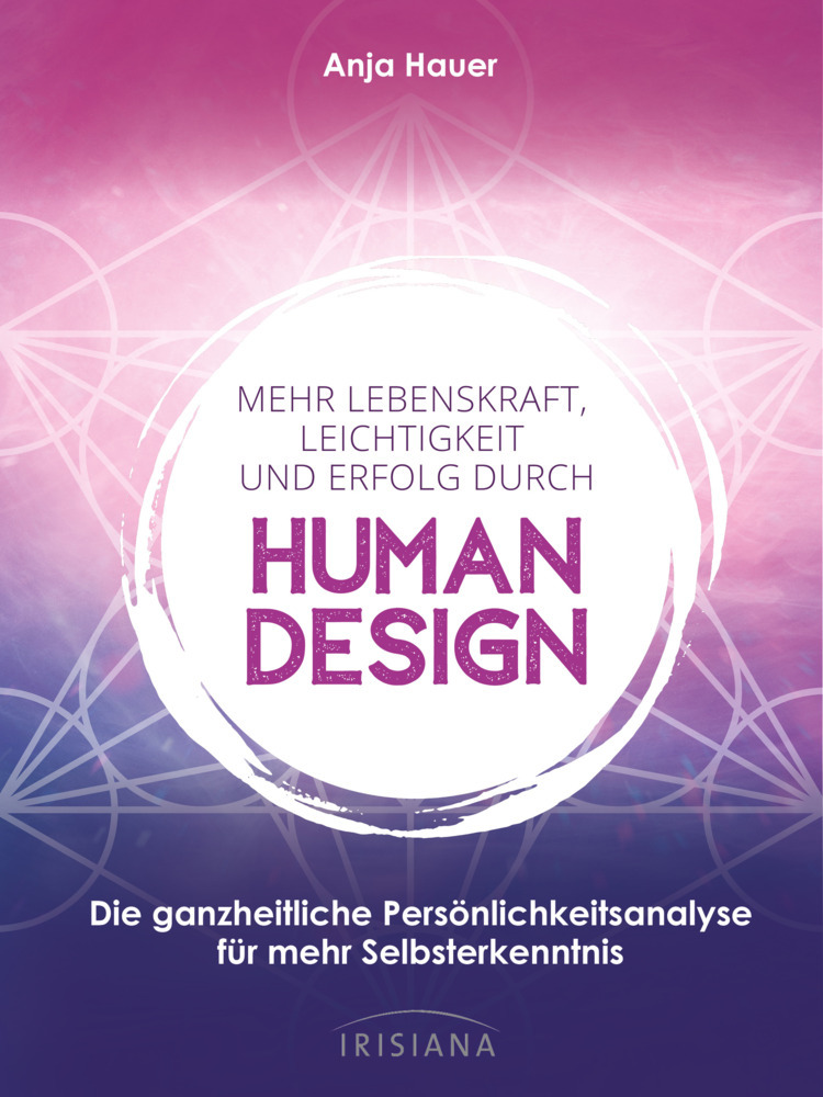 Mehr Lebenskraft, Leichtigkeit und Erfolg durch Human Design main product photo