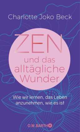Zen und das alltägliche Wunder