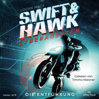 Swift & Hawk, Cyberagenten, 2 Audio-CD, 2 MP3