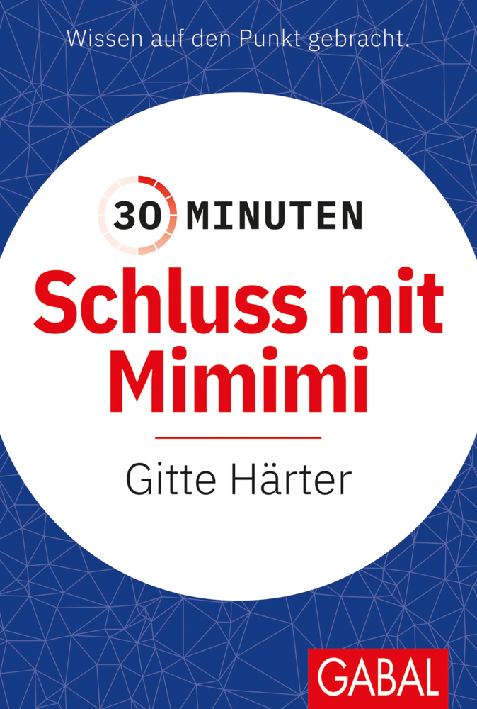30 Minuten Schluss mit Mimimi main product photo