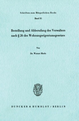 Bestellung und Abberufung des Verwalters nach § 26 des Wohnungseigentumsgesetzes.