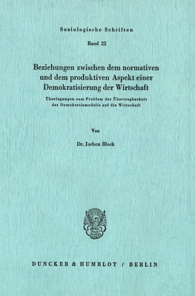Beziehungen zwischen dem normativen und dem produktiven Aspekt einer Demokratisierung der Wirtschaft. main product photo