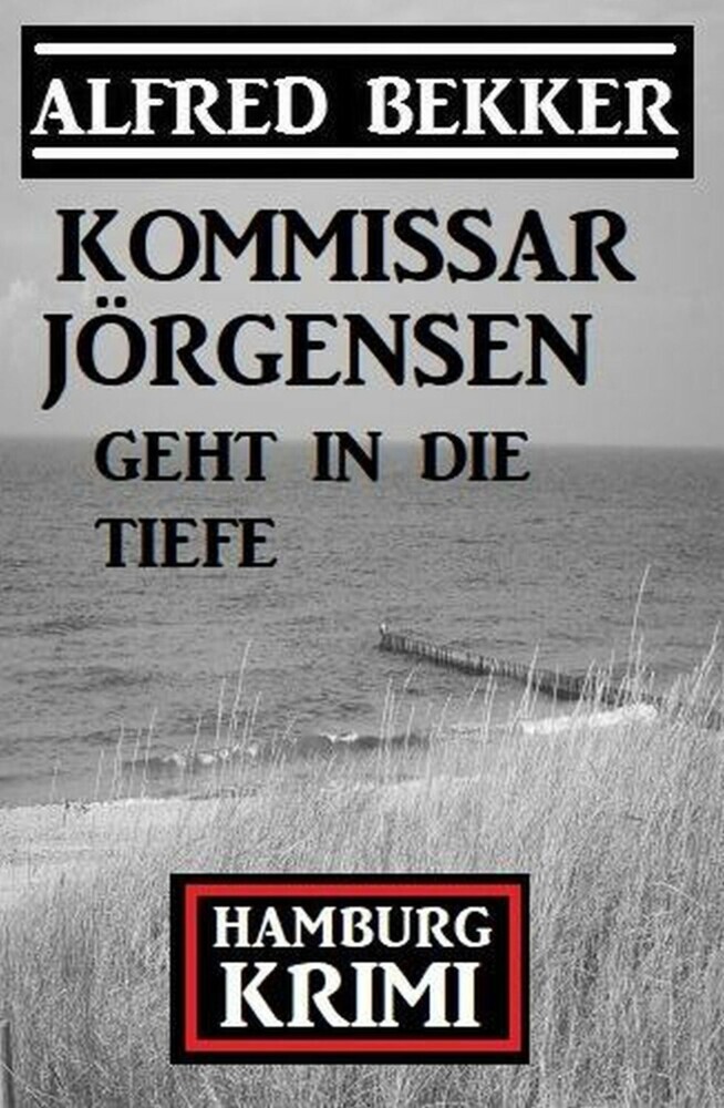 Kommissar Jörgensen geht in die Tiefe: Kommissar Jörgensen Hamburg Krimi main product photo