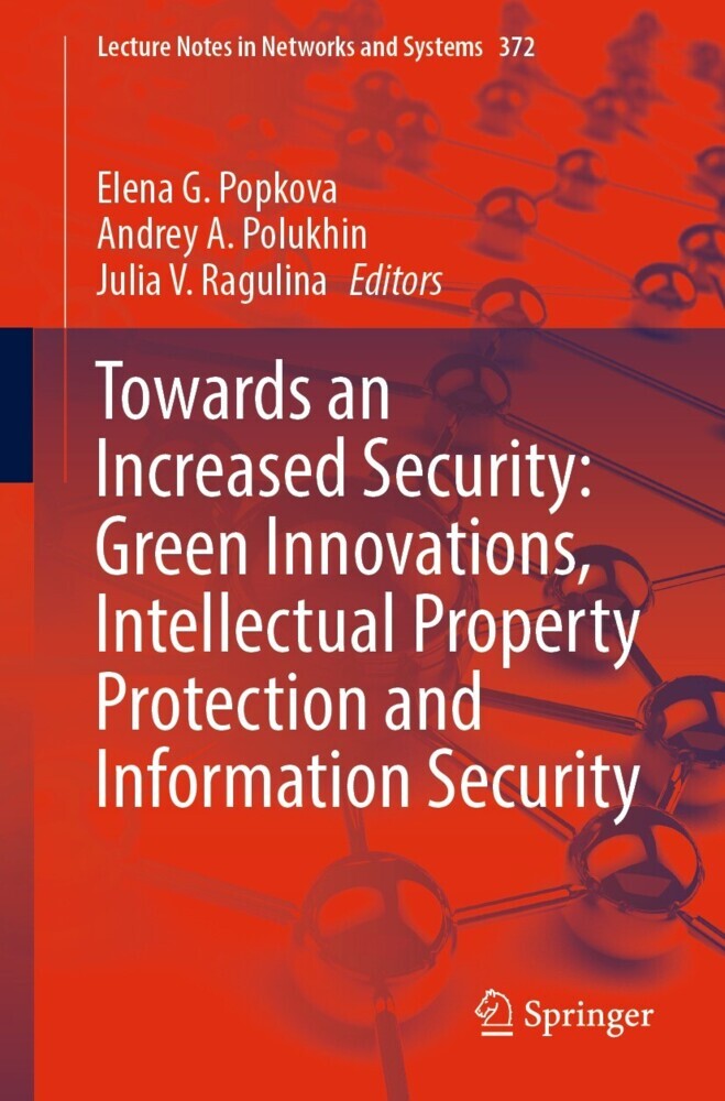Towards an Increased Security: Green Innovations, Intellectual Property Protection and Information Security main product photo