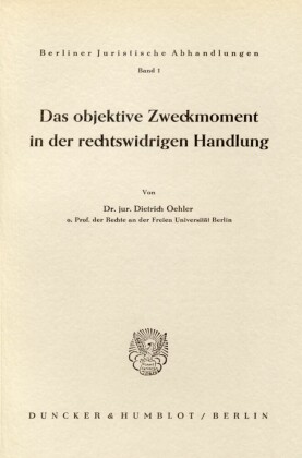 Das objektive Zweckmoment in der rechtswidrigen Handlung.